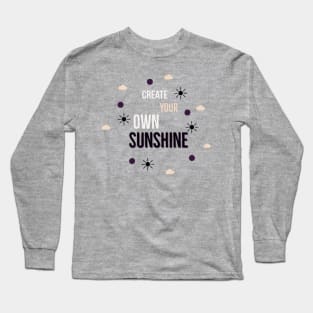 Make Your Own Sunshine Long Sleeve T-Shirt